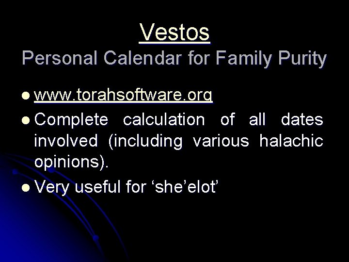 Vestos Personal Calendar for Family Purity l www. torahsoftware. org l Complete calculation of