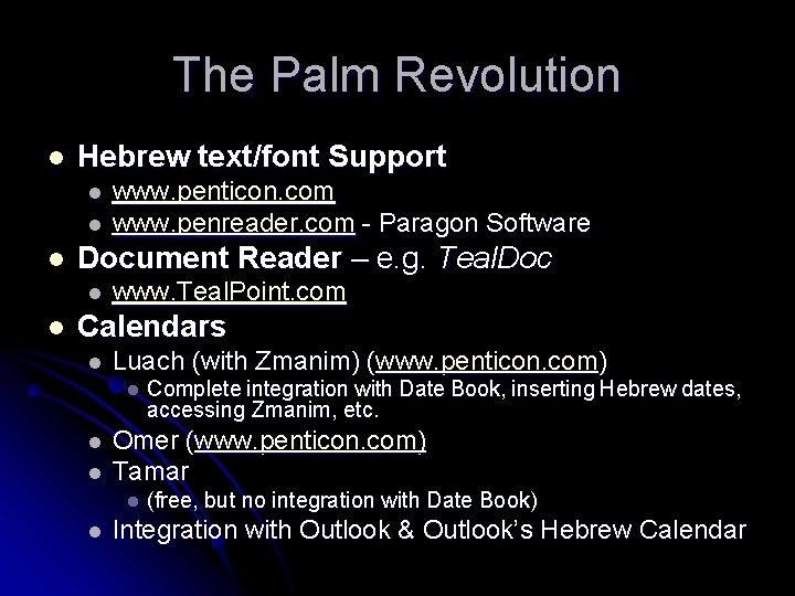 The Palm Revolution l Hebrew text/font Support l l l Document Reader – e.