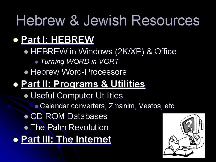 Hebrew & Jewish Resources l Part I: HEBREW l HEBREW in Windows (2 K/XP)