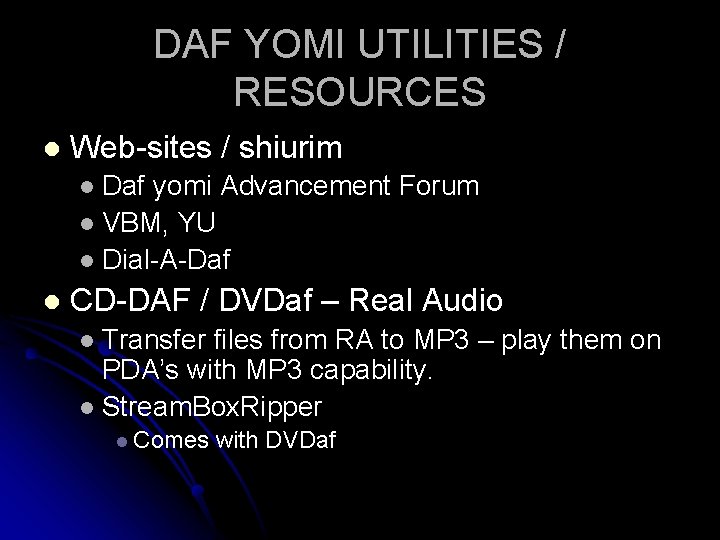 DAF YOMI UTILITIES / RESOURCES l Web-sites / shiurim Daf yomi Advancement Forum l