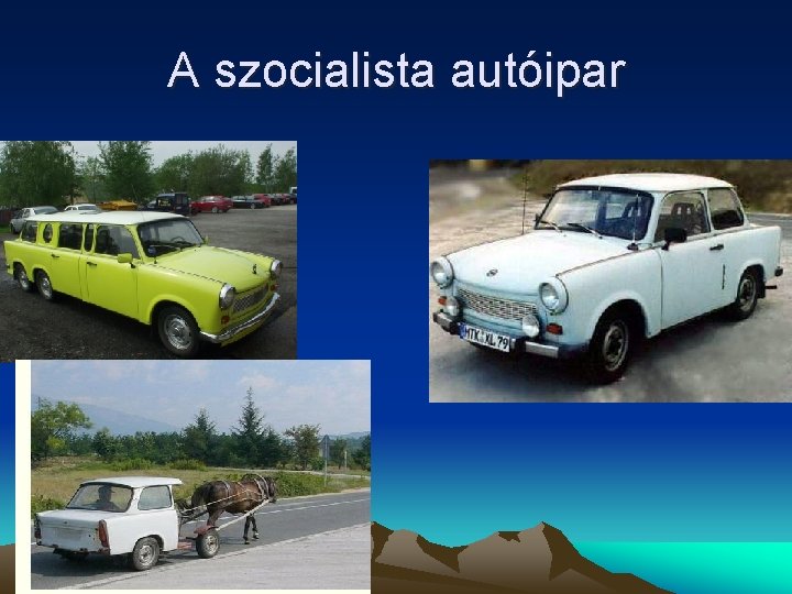 A szocialista autóipar 