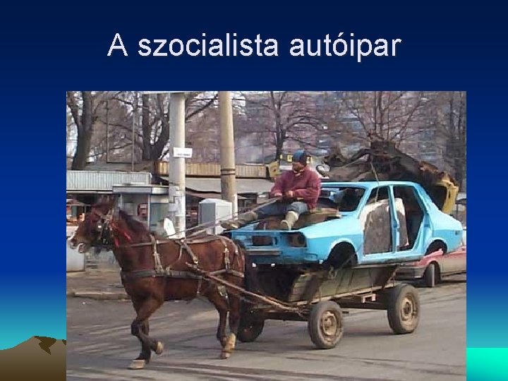 A szocialista autóipar 