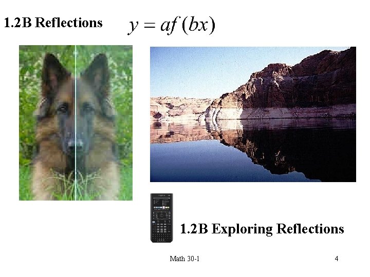 1. 2 B Reflections 1. 2 B Exploring Reflections Math 30 -1 4 