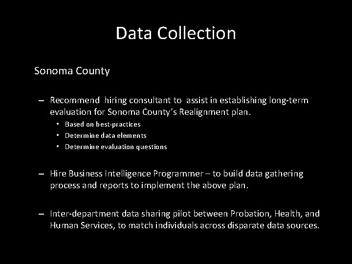 Data Collection Sonoma County – Recommend hiring consultant to assist in establishing long-term evaluation