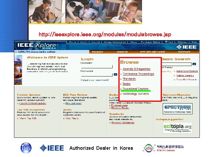 http: //ieeexplore. ieee. org/modules/modulebrowse. jsp Authorized Dealer in Korea 