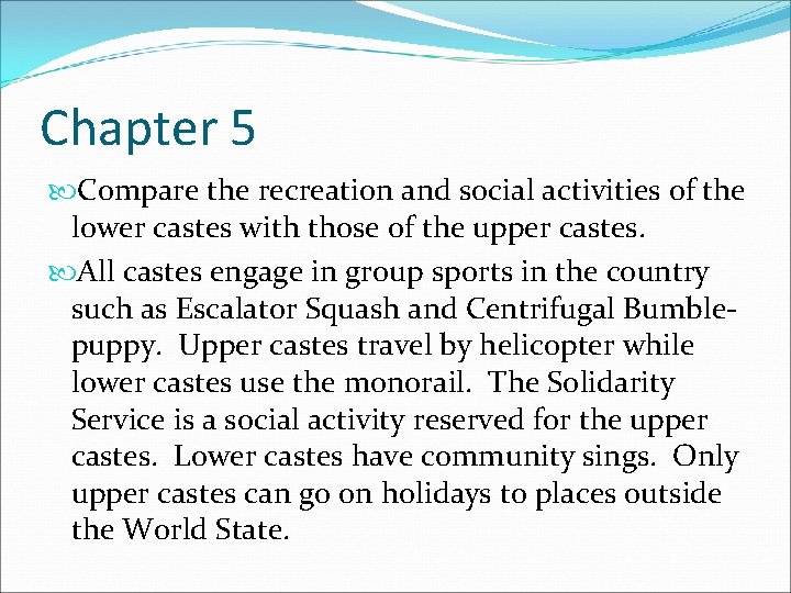 Chapter 5 Compare the recreation and social activities of the lower castes with those