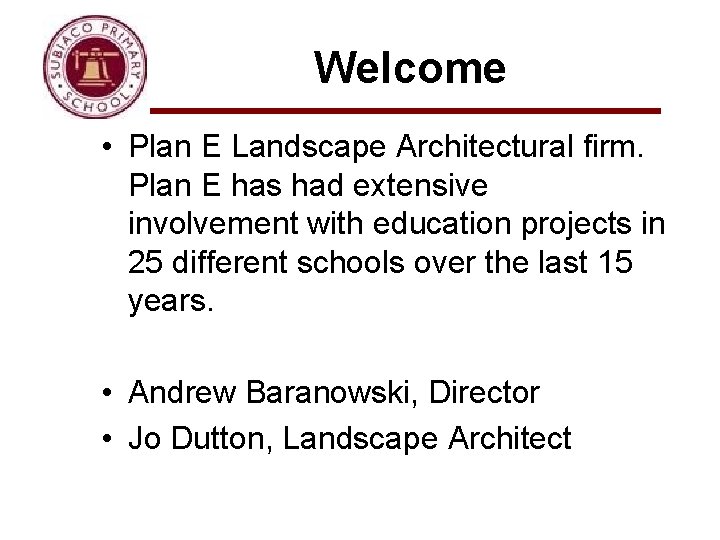 Welcome • Plan E Landscape Architectural firm. Plan E has had extensive involvement with