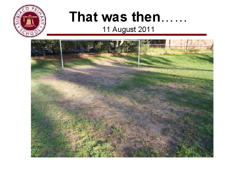 That was then…… 11 August 2011 