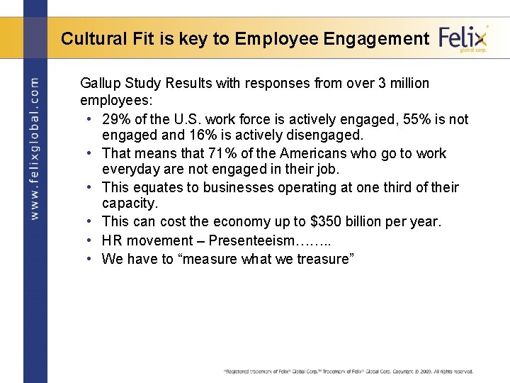 Cultural Fit is key to Employee Engagement Gallup Study Results with responses from over