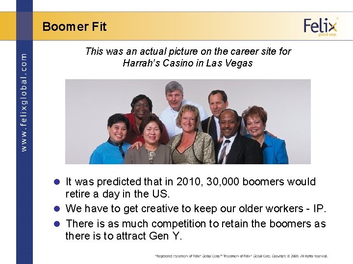 Boomer Fit This was an actual picture on the career site for Harrah’s Casino