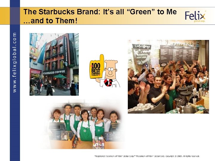 The Starbucks Brand: It’s all “Green” to Me …and to Them! 