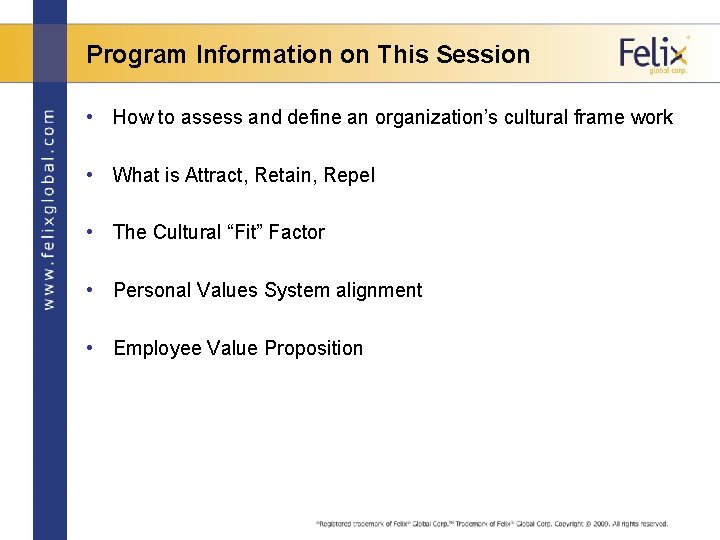 Program Information on This Session • How to assess and define an organization’s cultural