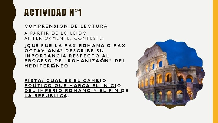 ACTIVIDAD N° 1 COMPRENSION DE LECTURA A PARTIR DE LO LEÍDO ANTERIORMENTE, CONTESTE: ¿