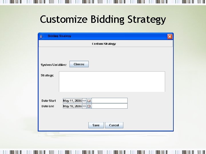 Customize Bidding Strategy Customize Bidding Strategy