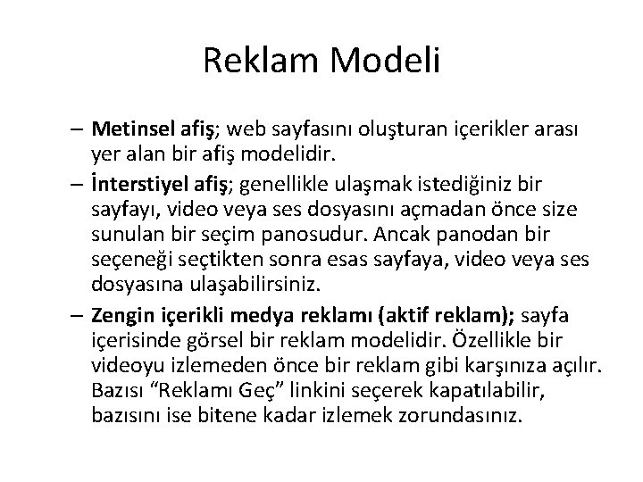 Reklam Modeli – Metinsel afiş; web sayfasını oluşturan içerikler arası yer alan bir afiş