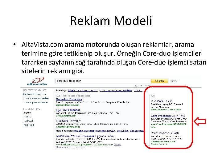 Reklam Modeli • Alta. Vista. com arama motorunda oluşan reklamlar, arama terimine göre tetiklenip