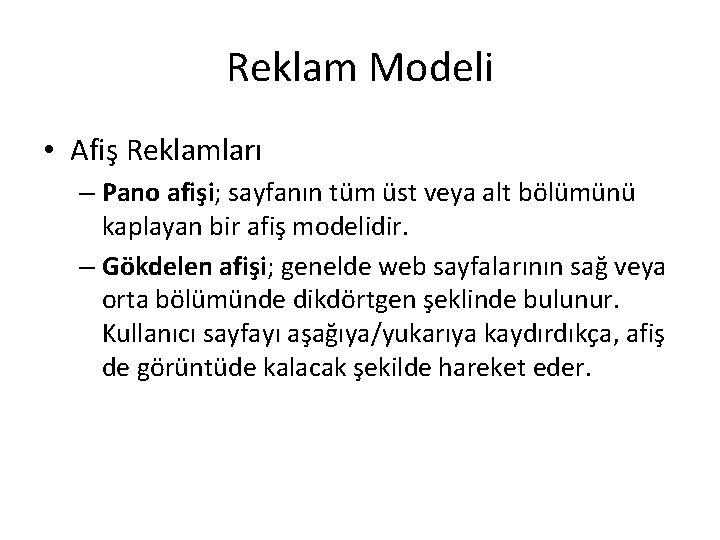 Reklam Modeli • Afiş Reklamları – Pano afişi; sayfanın tüm üst veya alt bölümünü