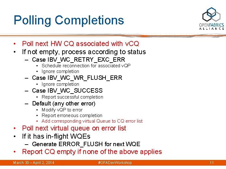 Polling Completions • Poll next HW CQ associated with v. CQ • If not