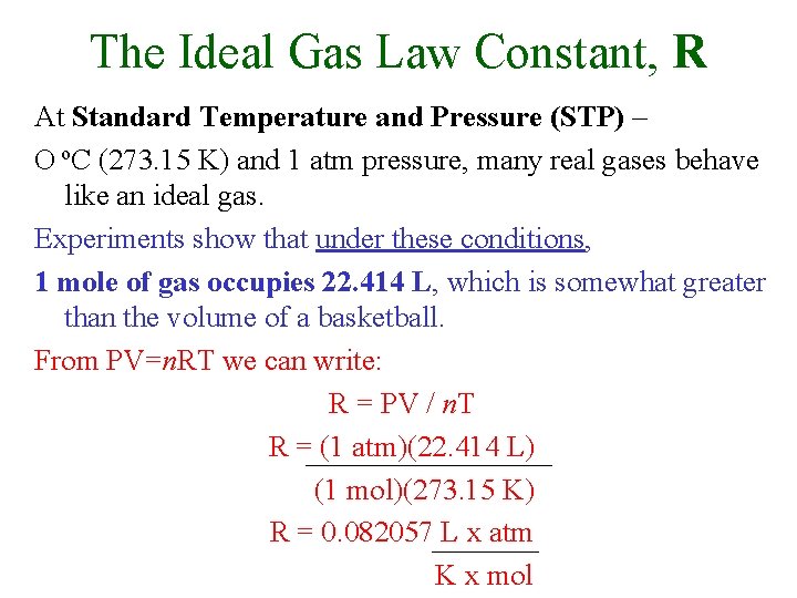 The Ideal Gas Law Constant, R At Standard Temperature and Pressure (STP) – O