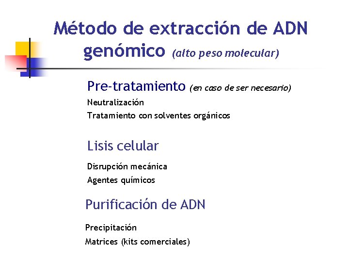 Método de extracción de ADN genómico (alto peso molecular) Pre-tratamiento (en caso de ser