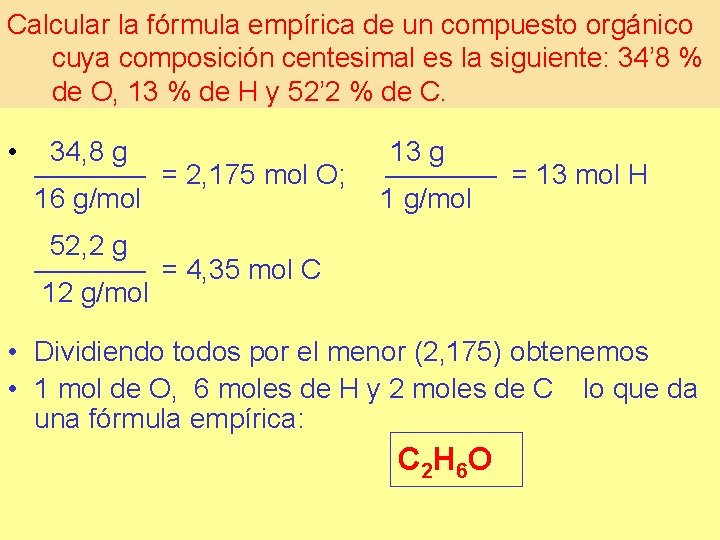 Calcular la fórmula empírica de un compuesto orgánico cuya composición centesimal es la siguiente: