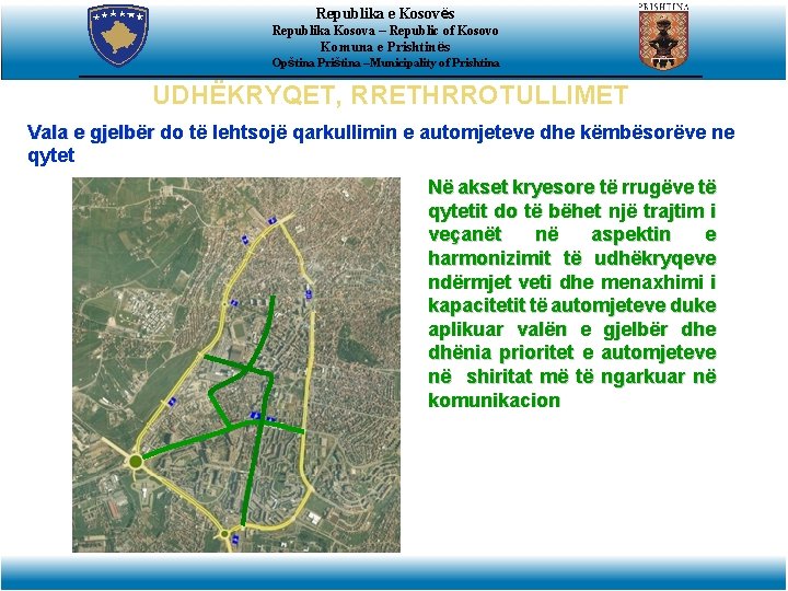 Republika e Kosovës Republika Kosova – Republic of Kosovo Komuna e Prishtinës Opština Priština