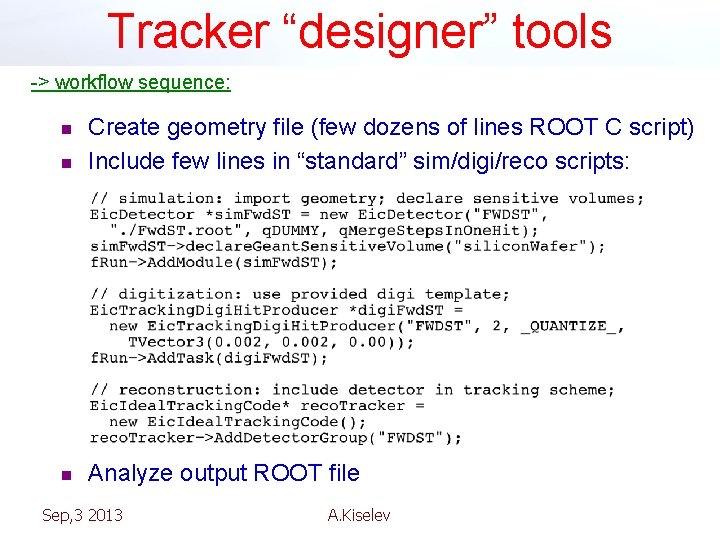 Tracker “designer” tools -> workflow sequence: n Create geometry file (few dozens of lines