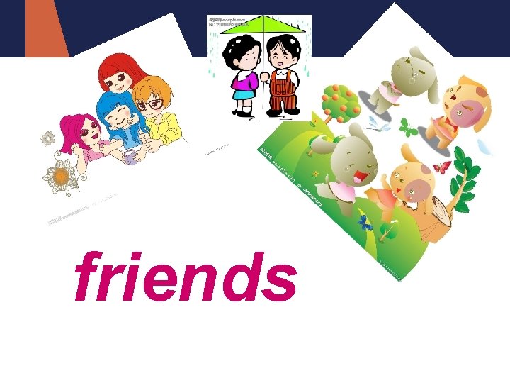 绿色圃中小学教育网http: //www. lspjy. com friends 