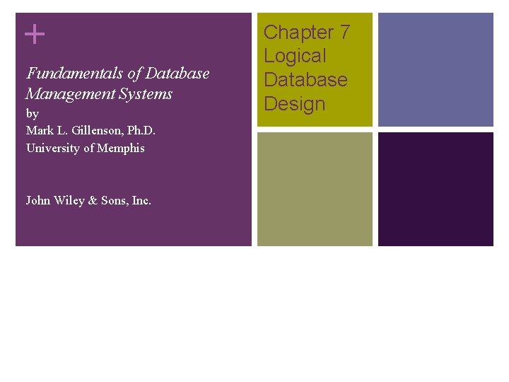 + Fundamentals of Database Management Systems by Mark L. Gillenson, Ph. D. University of + Fundamentals of Database Management Systems by Mark L. Gillenson, Ph. D. University of