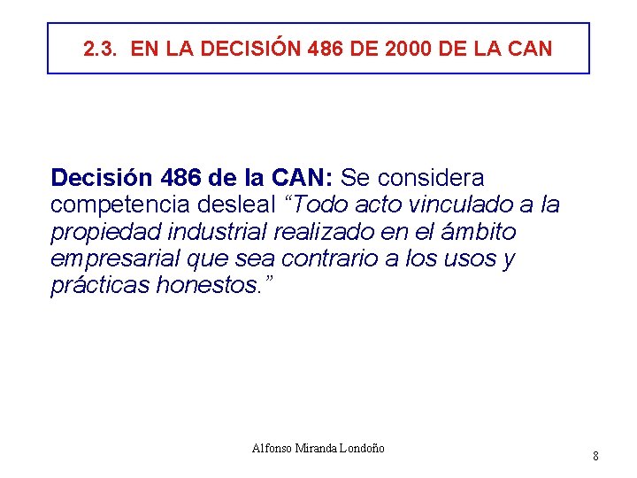 2. 3. EN LA DECISIÓN 486 DE 2000 DE LA CAN Decisión 486 de