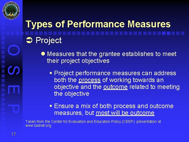 Types of Performance Measures O S E P Ü Project Measures that the grantee