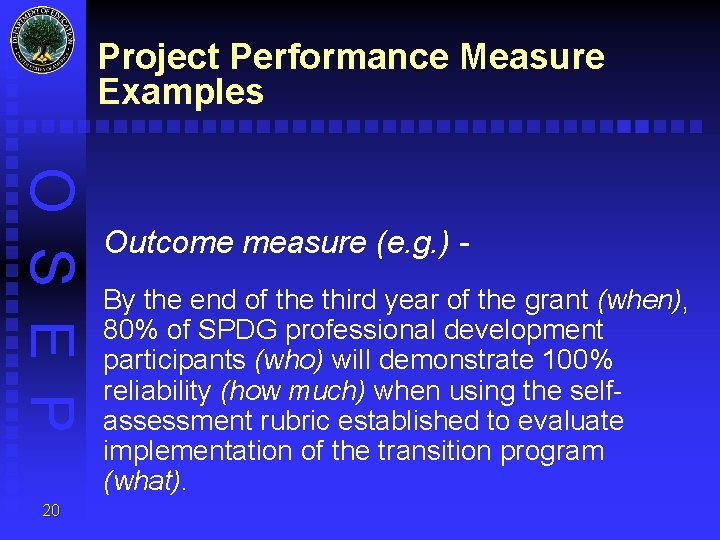 Project Performance Measure Examples O S E P 20 Outcome measure (e. g. )