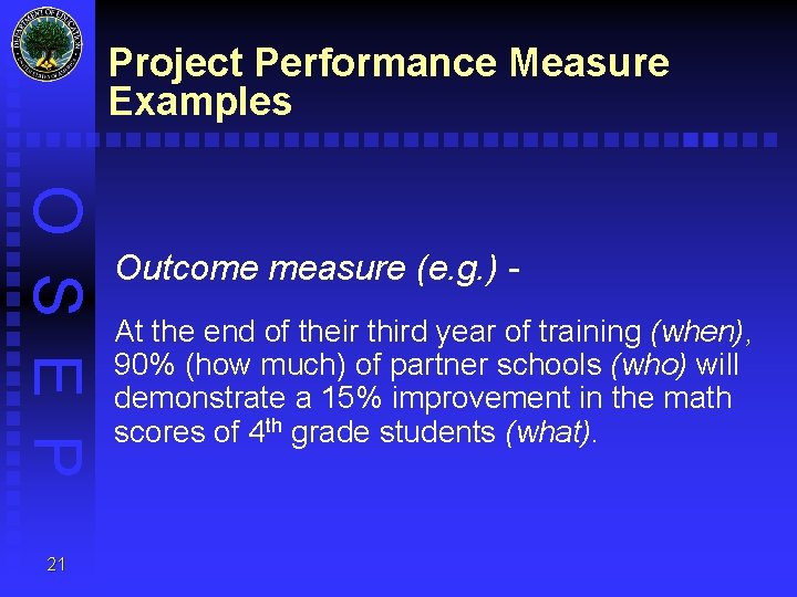Project Performance Measure Examples O S E P 21 Outcome measure (e. g. )