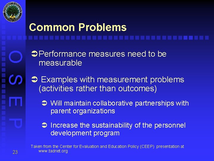 Common Problems O S E P 23 Ü Performance measures need to be measurable