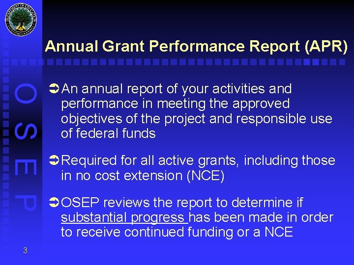 Annual Grant Performance Report (APR) O S E P 3 Ü An annual report