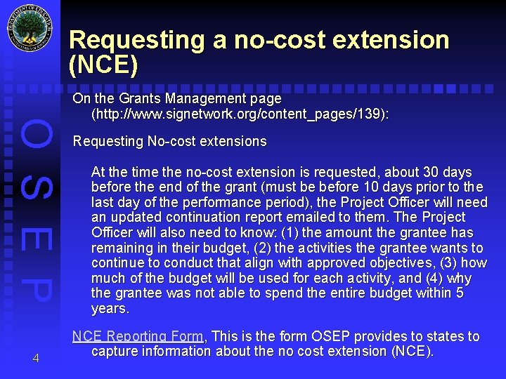 Requesting a no-cost extension (NCE) O S E P 4 On the Grants Management