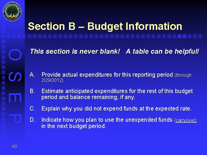 Section B – Budget Information O S E P 40 This section is never