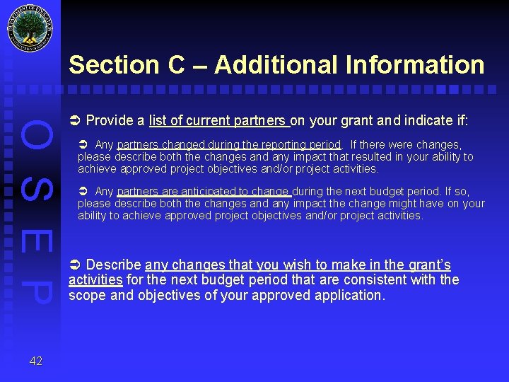 Section C – Additional Information O S E P 42 Ü Provide a list