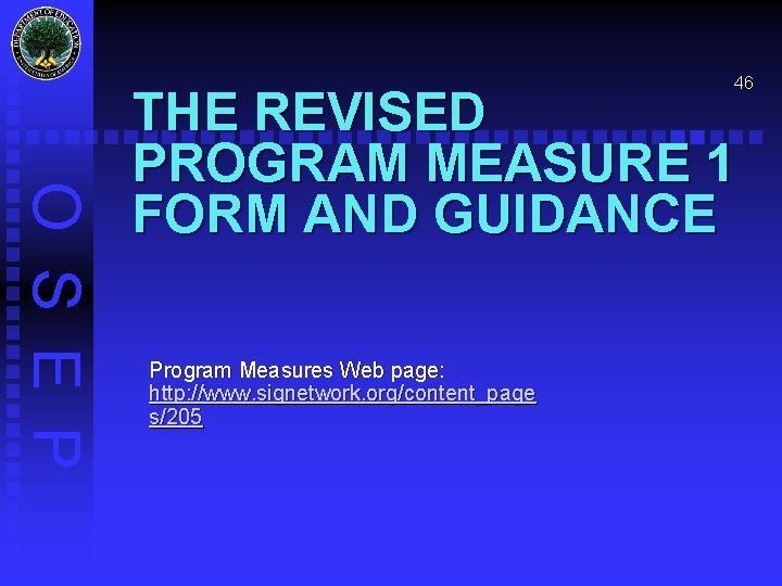 46 O S E P THE REVISED PROGRAM MEASURE 1 FORM AND GUIDANCE Program