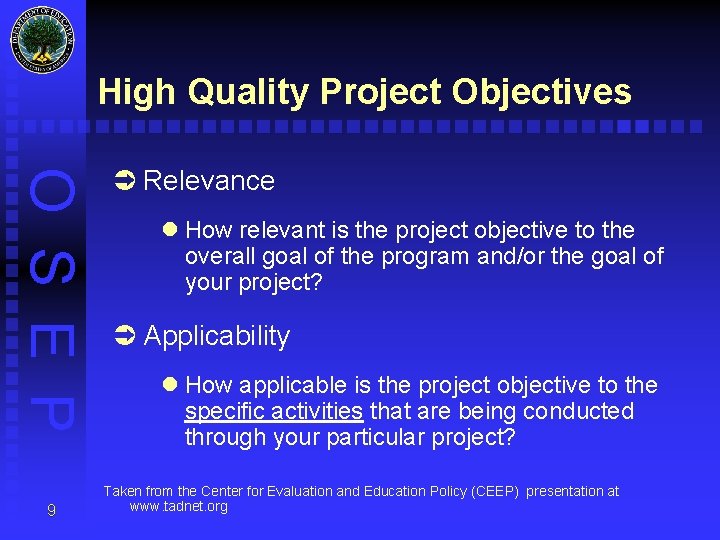 High Quality Project Objectives O S E P 9 Ü Relevance How relevant is