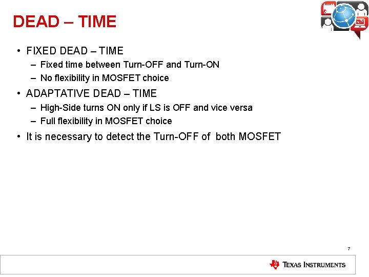 DEAD – TIME • FIXED DEAD – TIME – Fixed time between Turn-OFF and