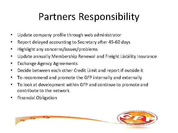 Partners Responsibility Update company profile through web administrator Report delayed accounting to Secretary after