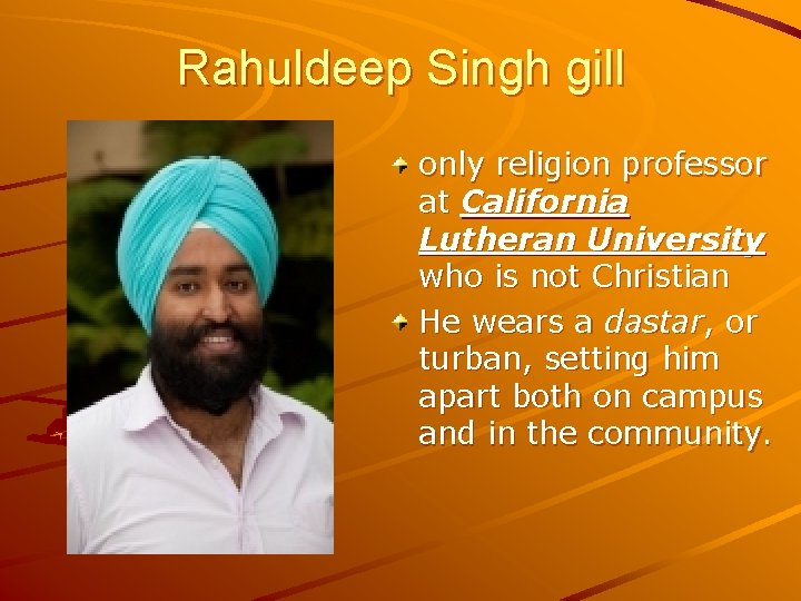 Rahuldeep Singh gill only religion professor at California Lutheran University who is not Christian