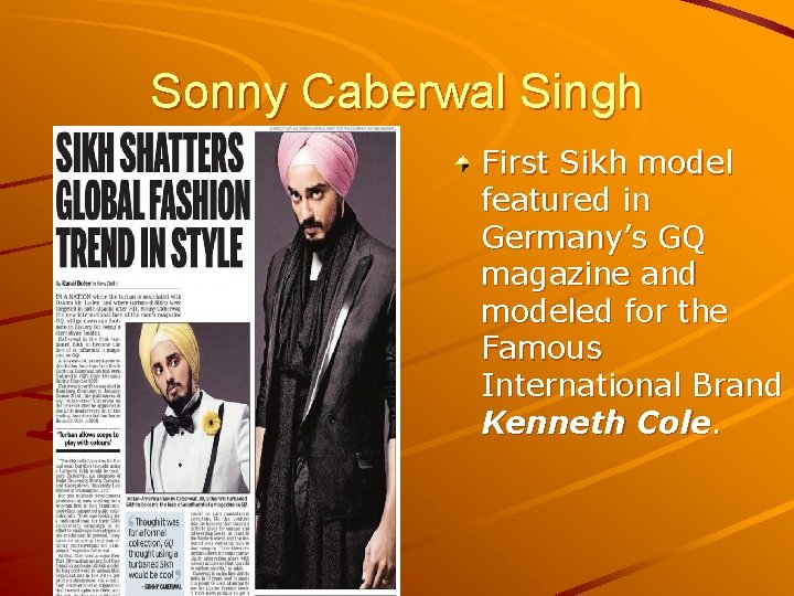 Sonny Caberwal Singh First Sikh model featured in Germany’s GQ magazine and modeled for
