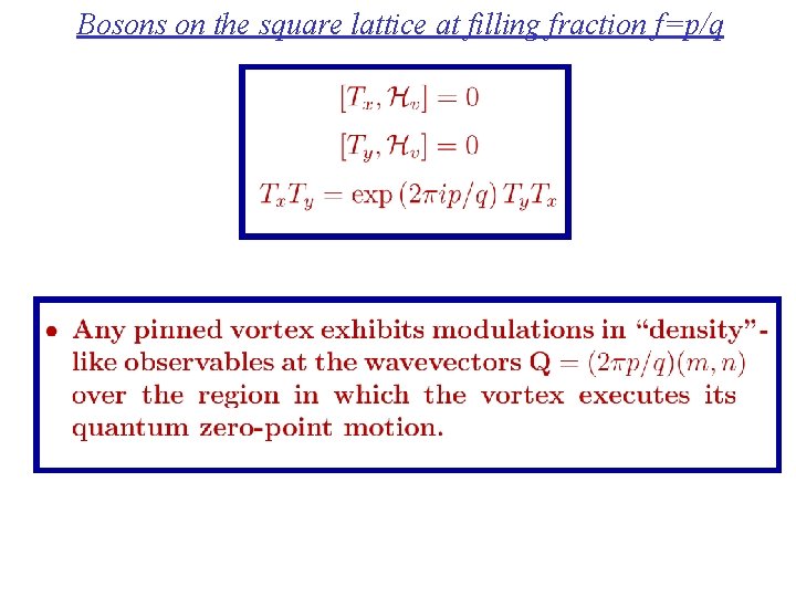 Bosons on the square lattice at filling fraction f=p/q 