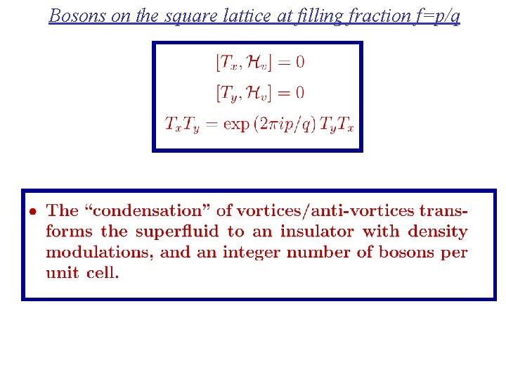 Bosons on the square lattice at filling fraction f=p/q 