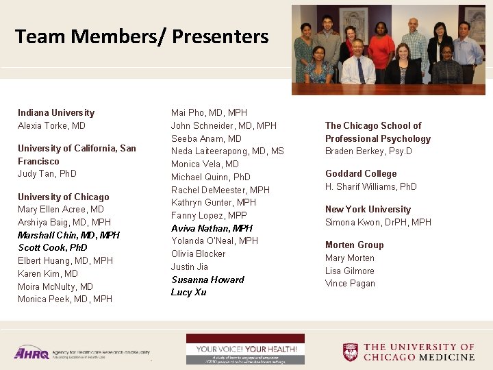 Team Members/ Presenters Indiana University Alexia Torke, MD University of California, San Francisco Judy