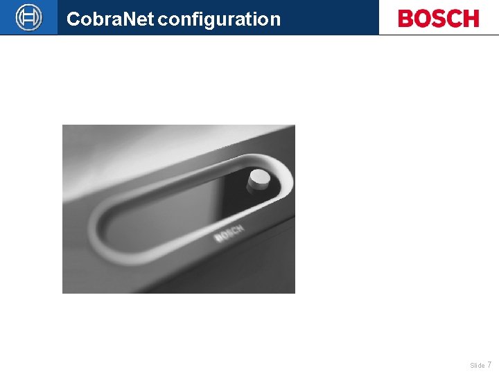 Cobra. Net configuration Slide 7 