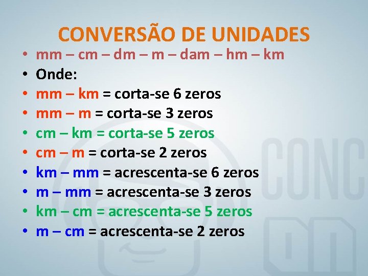  • • • CONVERSÃO DE UNIDADES mm – cm – dm – dam