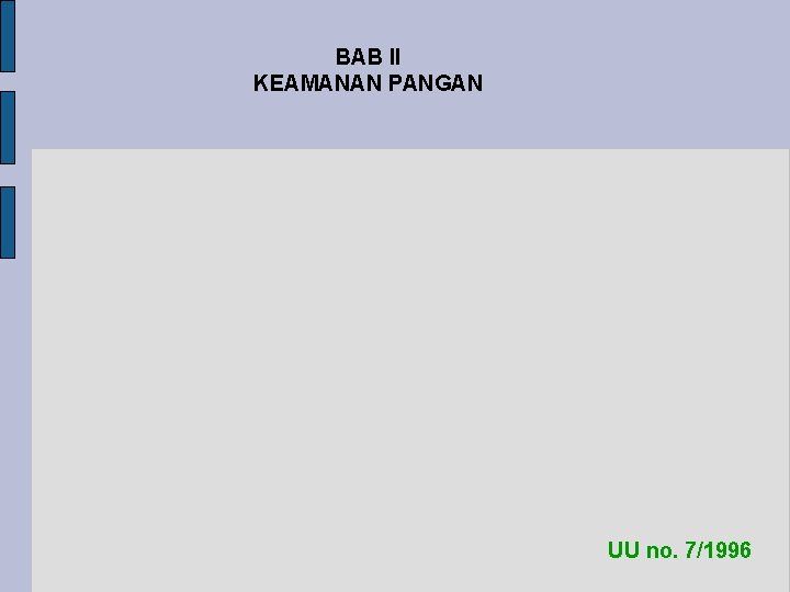 BAB II KEAMANAN PANGAN UU no. 7/1996 